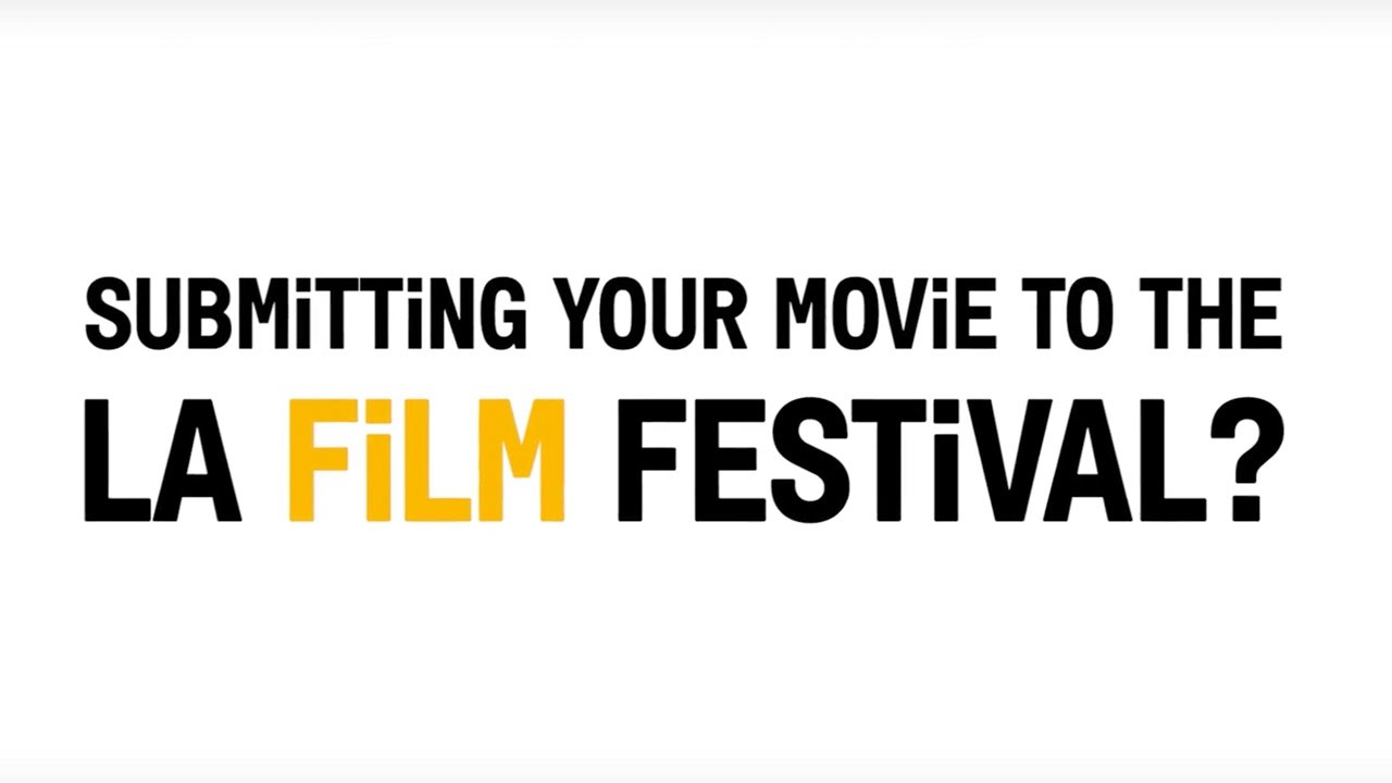 Submit your film to the LA Film Festival by January 6!