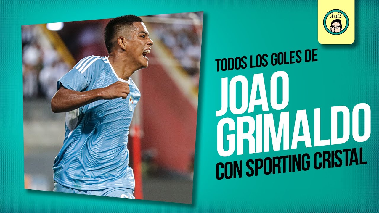 ⚽ Todos los GOLES de JOAO GRIMALDO con SPORTING CRISTAL | albto