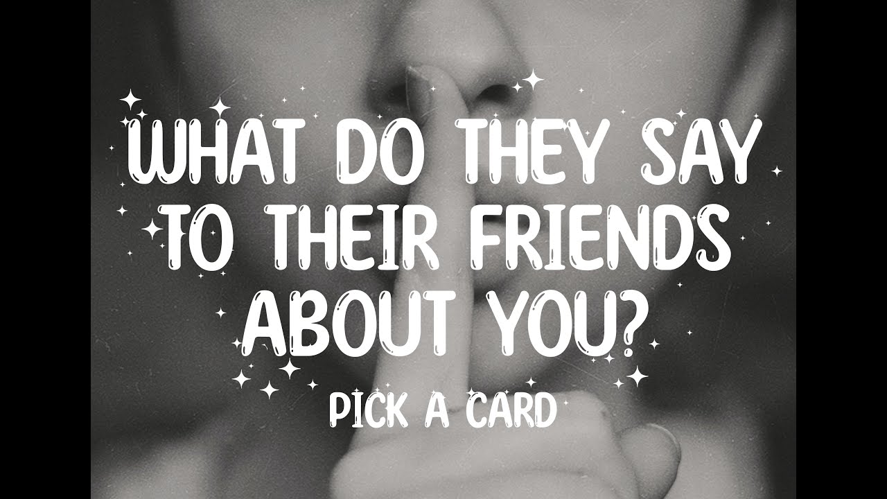 👀What do they say to their friends about you?👀 Pick A Card, Intuitive Tarot Card Reading