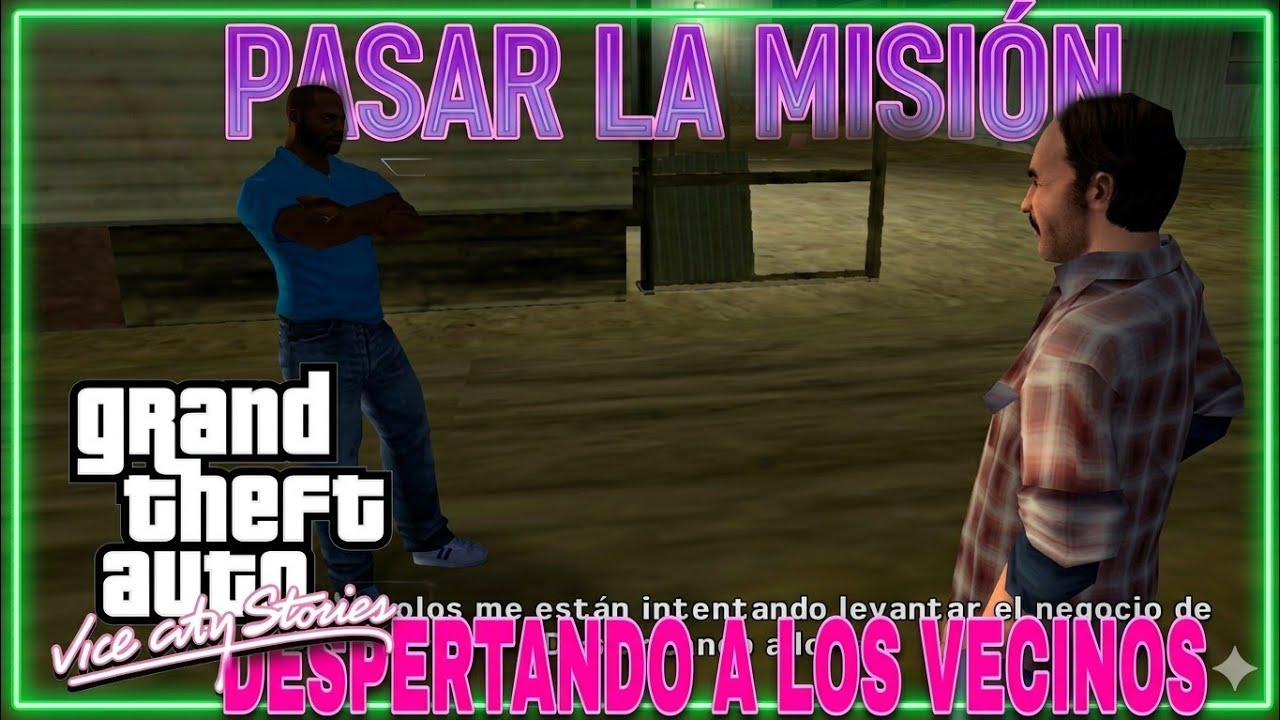 PASAR LA MISION DESPERTANDO A LOS VECINOS FACIL Y RAPIDO | GTA VCS 