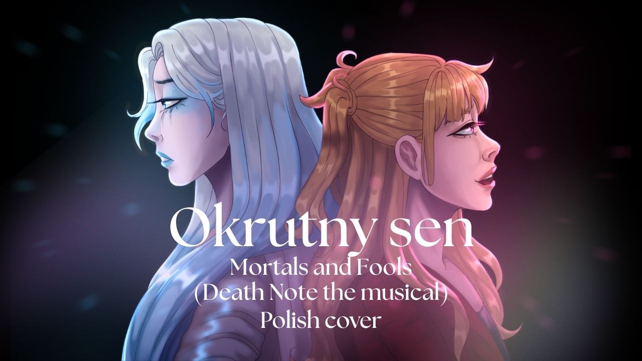 Okrutny sen (Mortals and fools/残酷な夢) - DEATH NOTE the musical