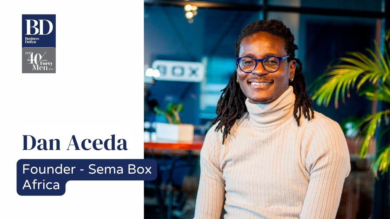 Dan Aceda: Founder and CEO - Sema Box Africa