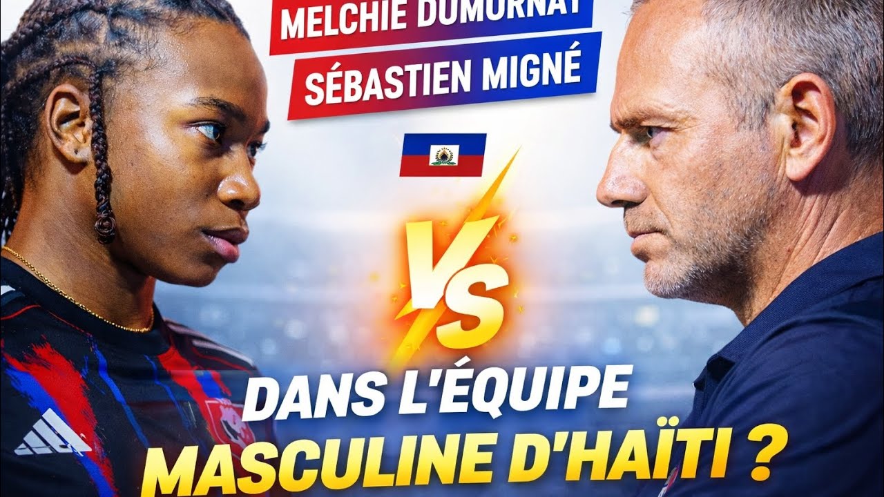 Melchie Dumornay dans l’équipe masculine d’Haïti 🇭🇹? Sébastien Migné lance un débat historique !🇭🇹