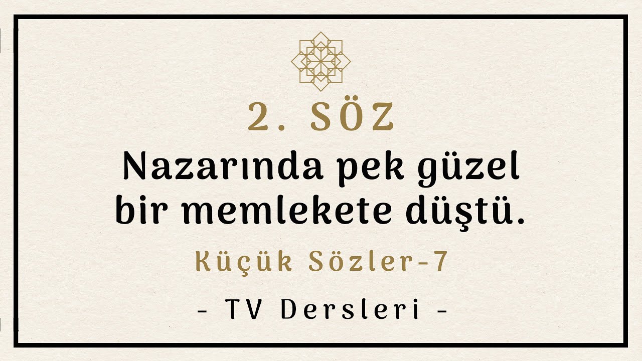7- KÜÇÜK SÖZLER / 2. Söz, 2. Ders (TV)