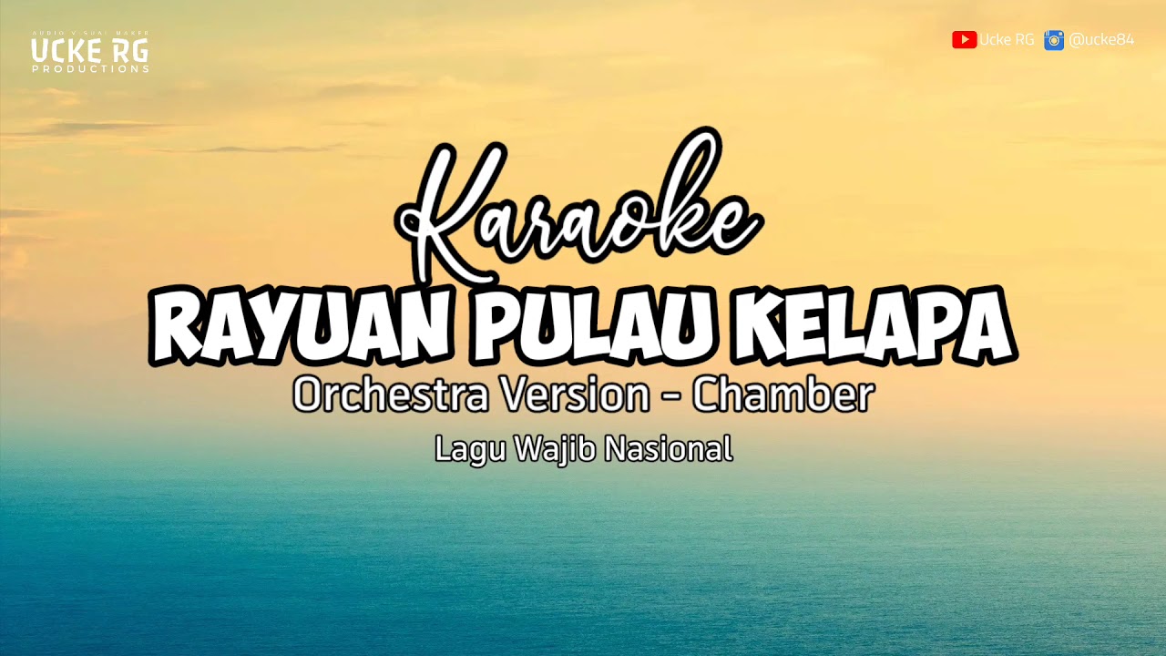 KARAOKE - RAYUAN PULAU KELAPA | LAGU WAJIB - ORCHESTRA VERSION
