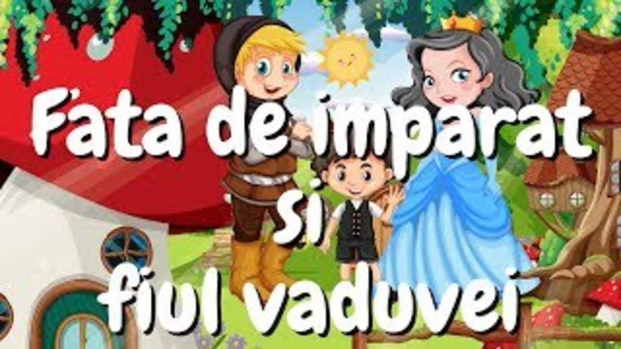 Fata de imparat si fiul vaduvei | Petre Ispirescu