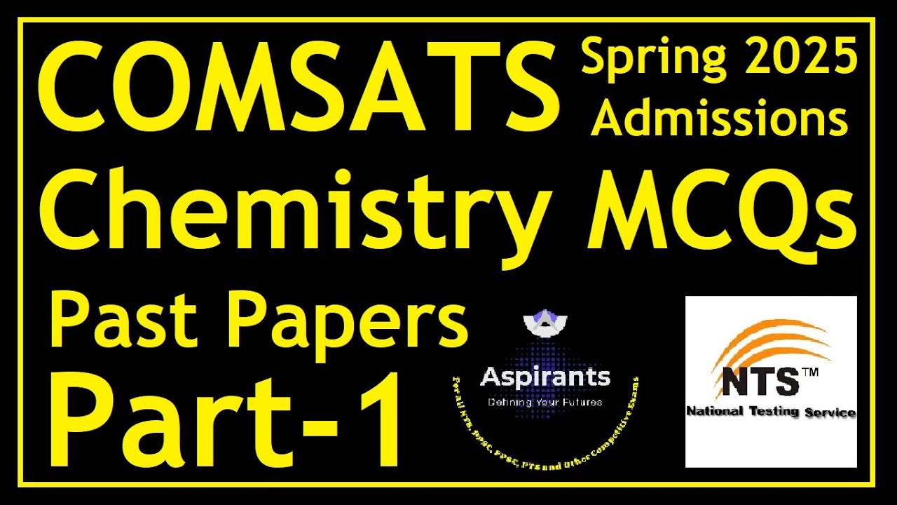 COMSATS NAT Past Papers | Chemistry Most Repeated MCQs | Part 1 | Aspirants of Future