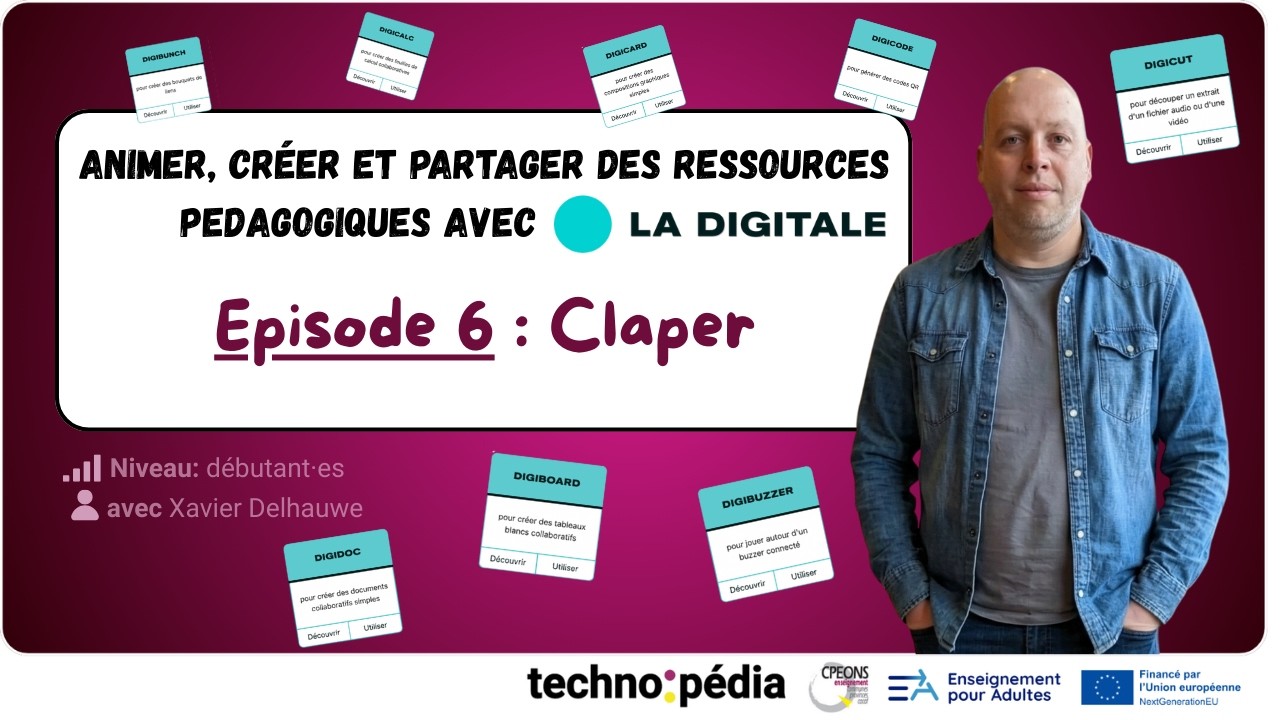 Les outils de La Digitale - Claper (épisode 6)