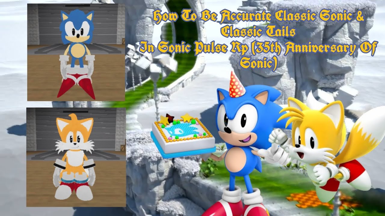 How To Be Accurate Classic Sonic And Classic Tails In Sonic Pulse Rp (34th Anniversary Of Sonic)