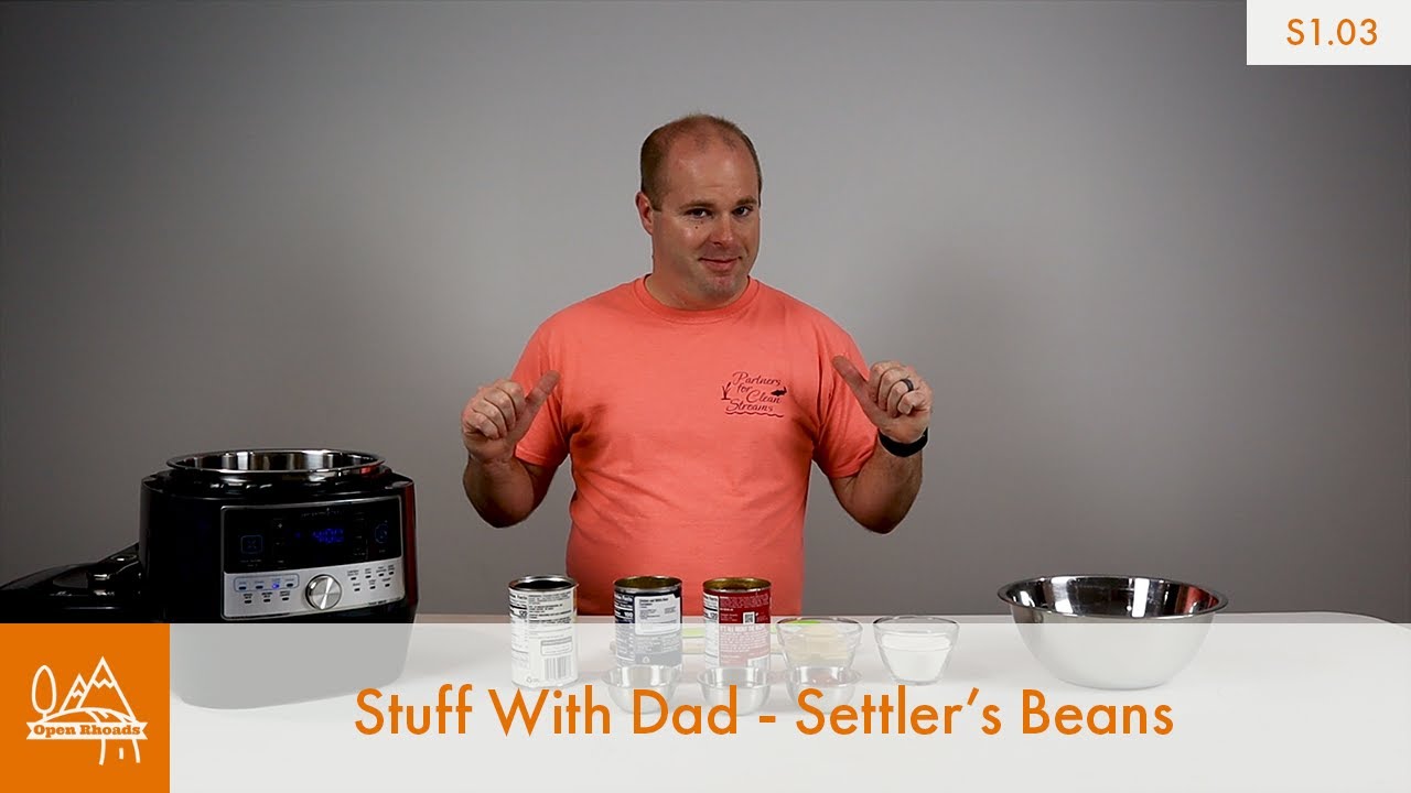 Open Rhoads Stuff With Dad - Settler's Beans