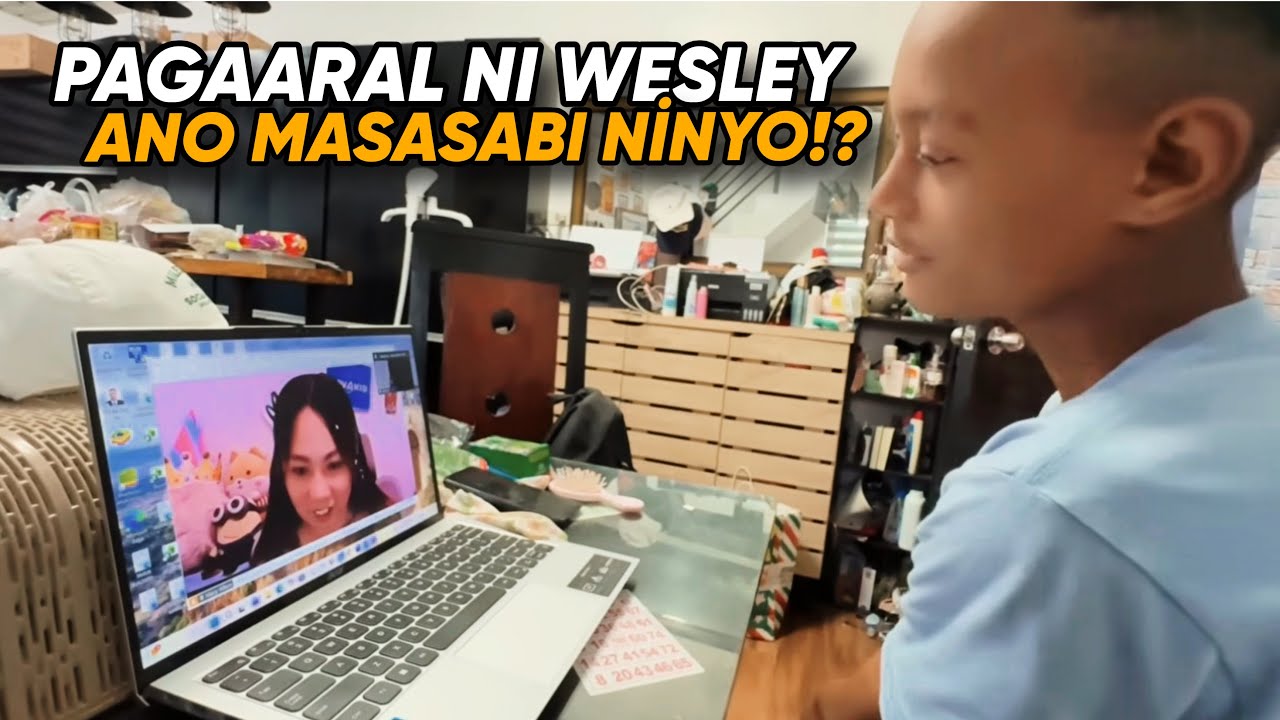 PAG-AARAL NI WESLEY…ANO MASASABI NİNYO!??