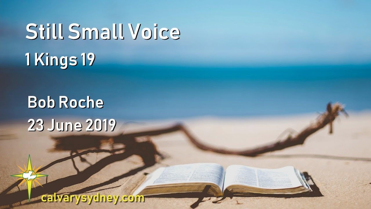 Still Small Voice | 1 Kings 19 | Calvary Chapel Sydney
