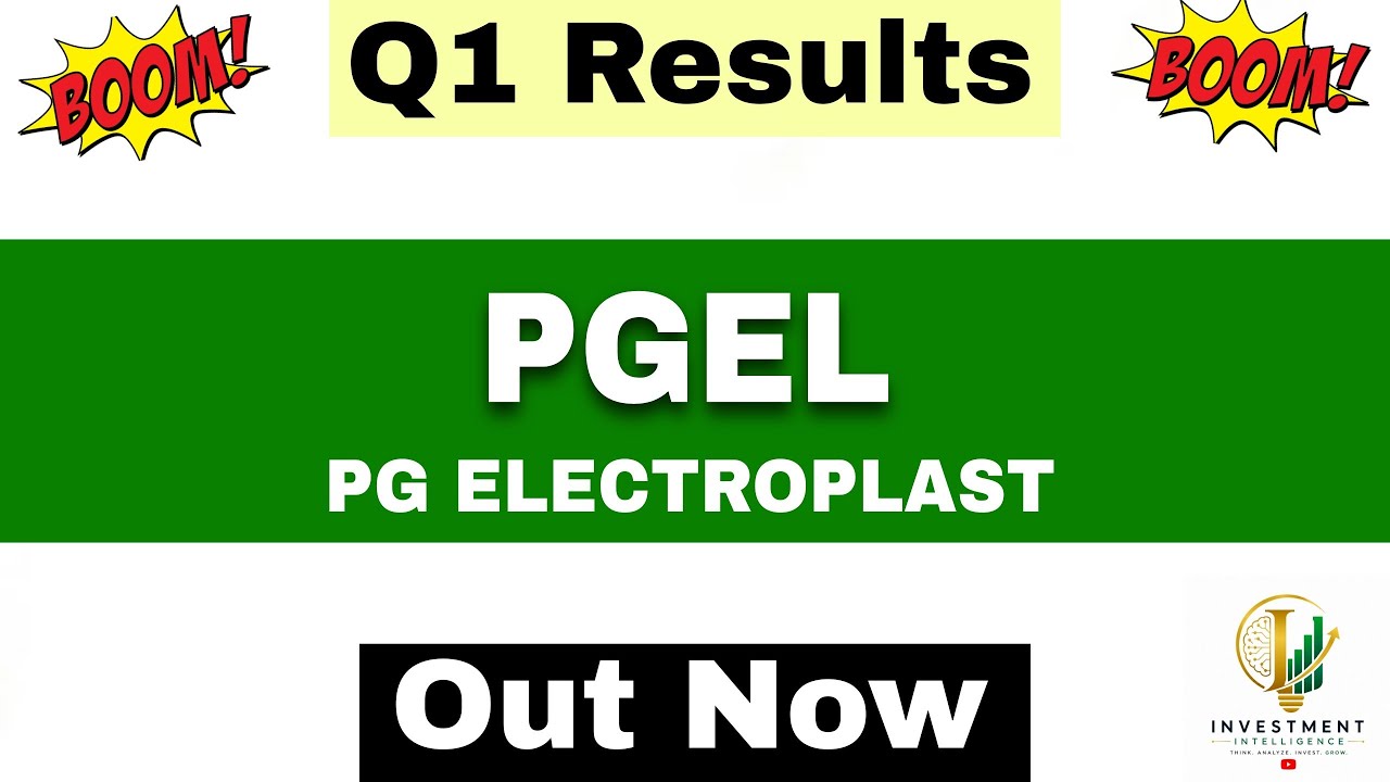 PGEL Q1 Results 2027 | PGEL Results Today | PG Electroplast Share Latest News | PGEL Latest News