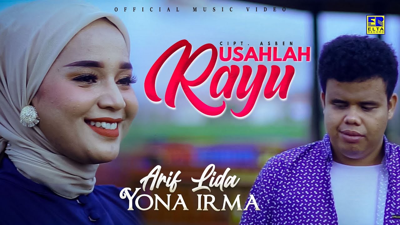 Lagu Minang Yona Irma ft Arif LIDA - Usahlah Rayu (Official Music Video)