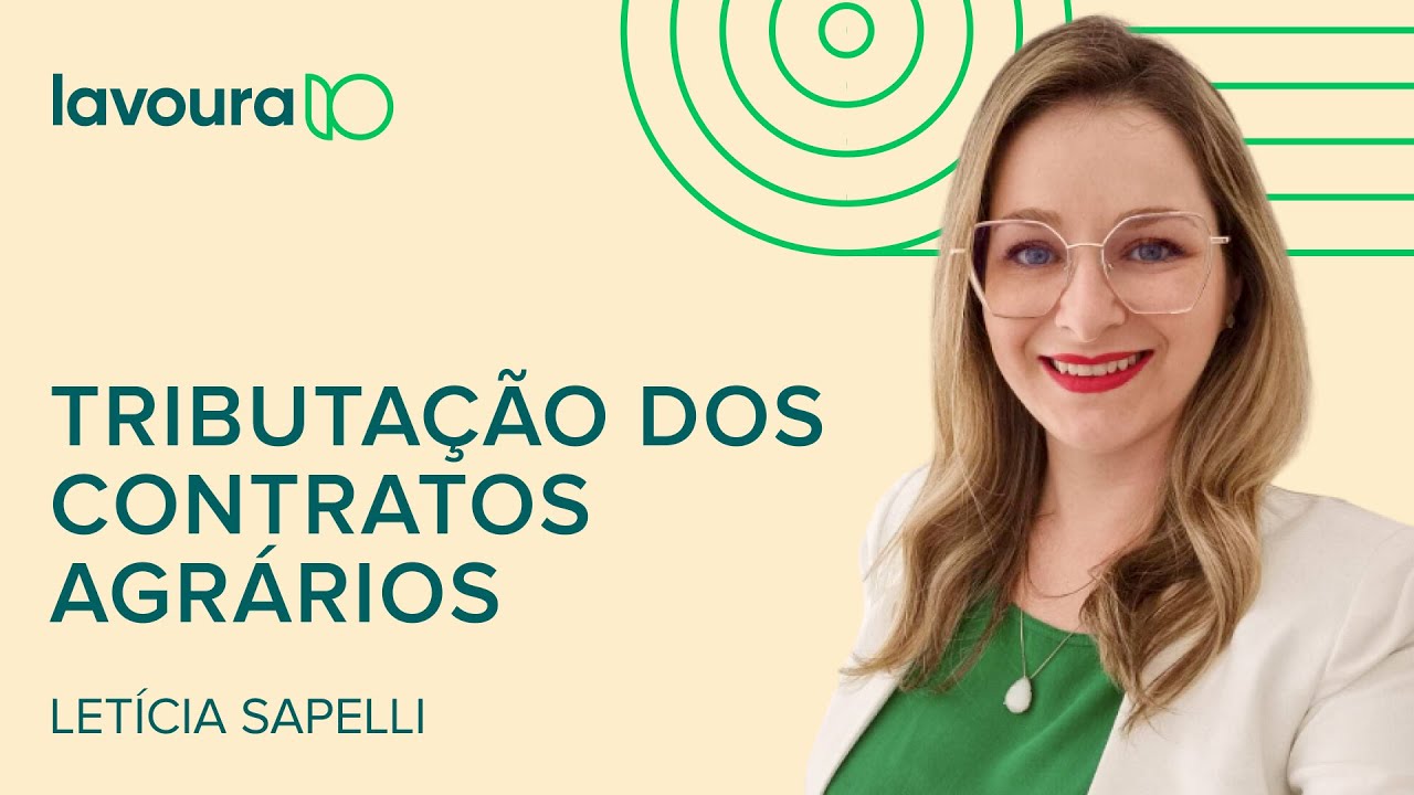 Tudo sobre a tributa&ccedil;&atilde;o dos contratos agr&aacute;rios