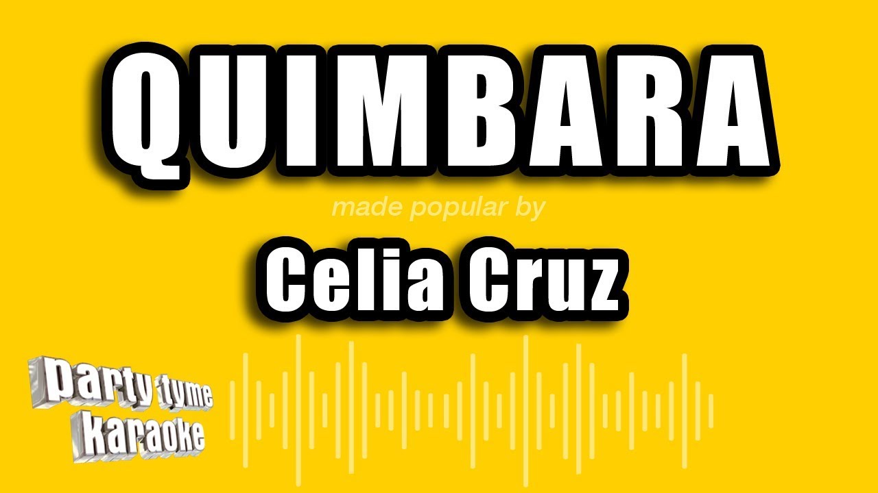 Celia Cruz - Quimbara (Versión Karaoke)
