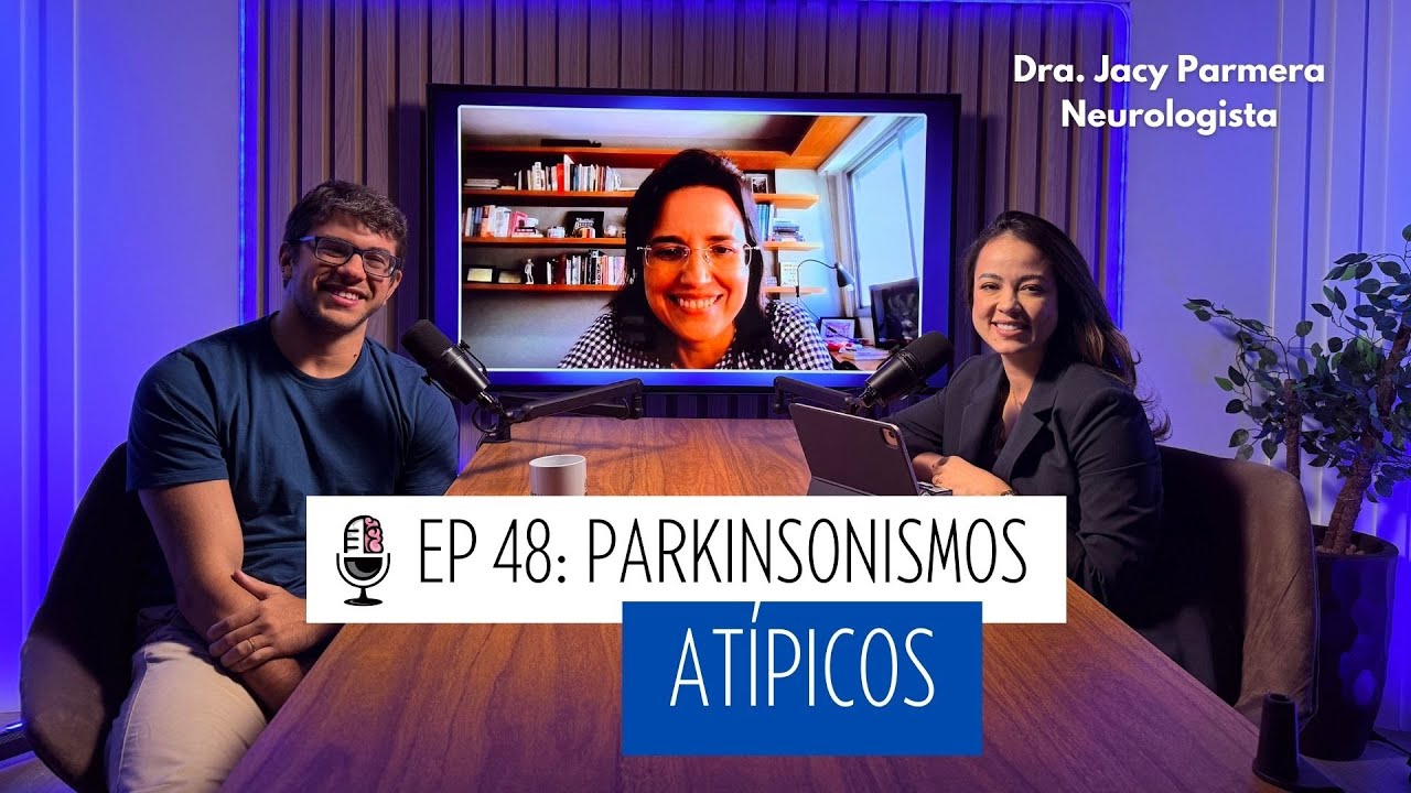 EP 48 DMV: Parkinsonismos atípicos, com Dra. Jacy Parmera