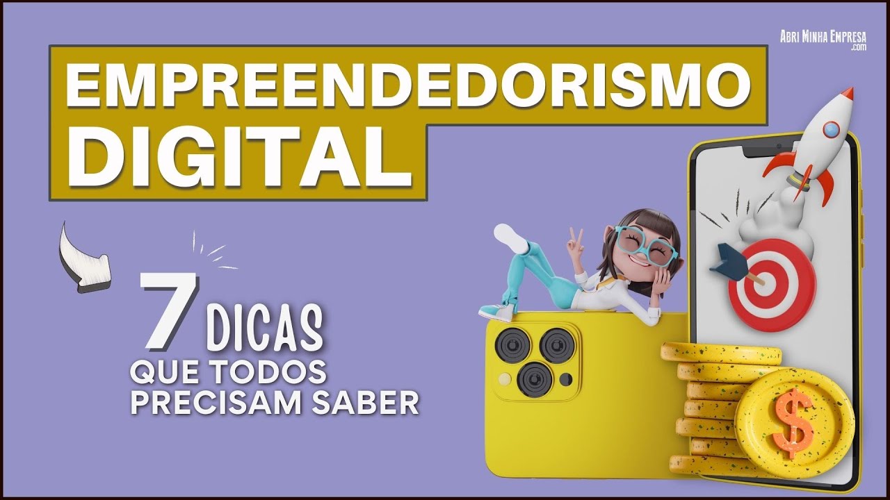 EMPREENDEDORISMO DIGITAL O QUE É (Em 7 Dicas Que Todos Empreendedores Precisam Saber)