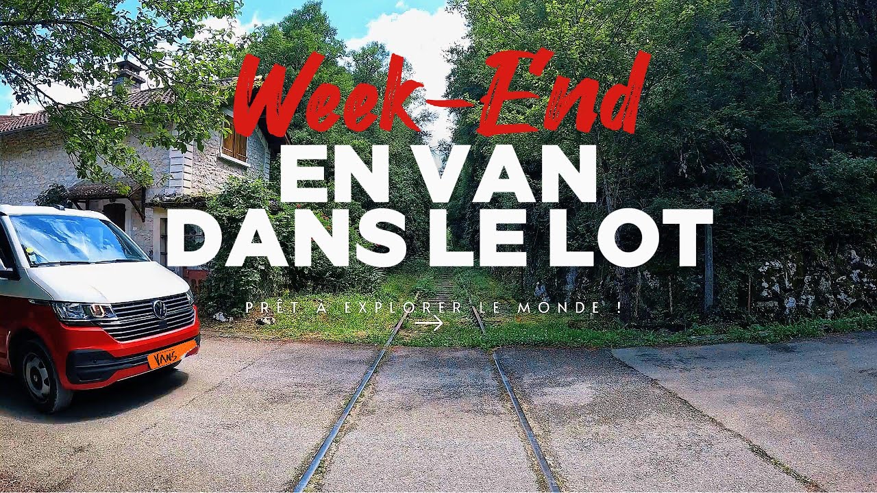Week end en Van dans le Lot