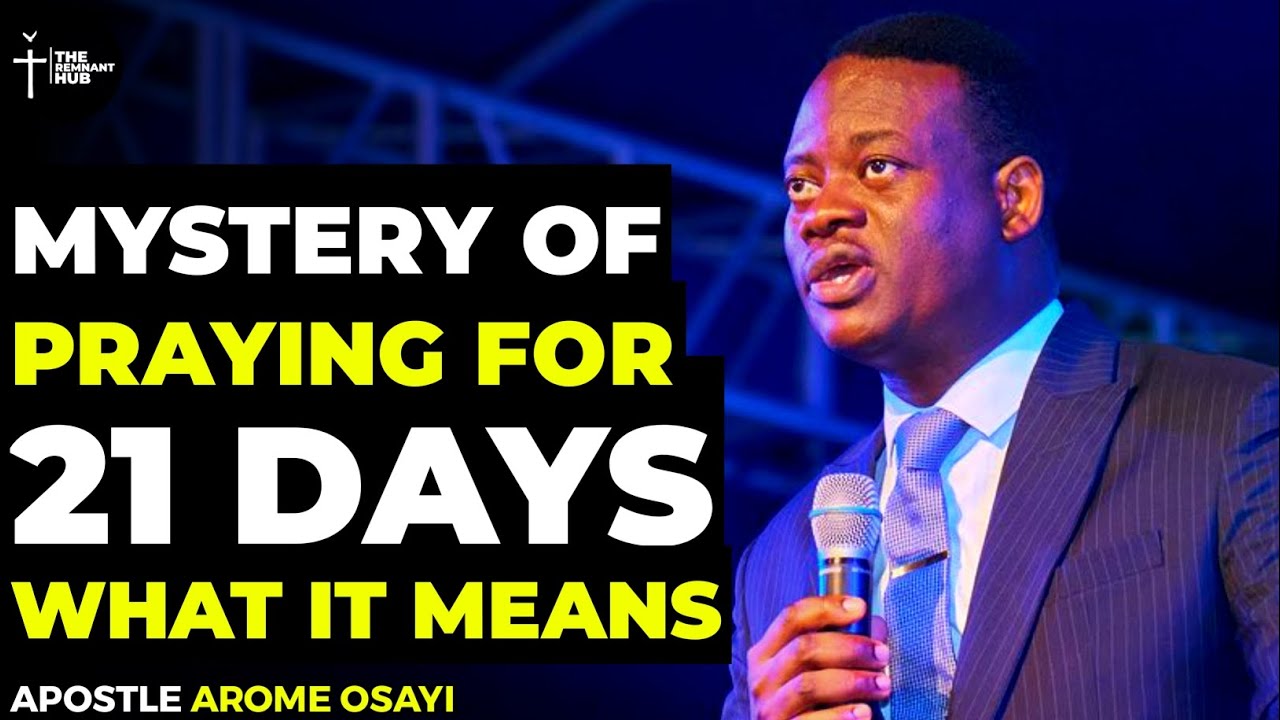 PRAY DAILY FOR 21 DAYS AND SEE WHAT WILL HAPPEN TO YOU ON THE LAST DAY - APOSTLE AROME OSAYI #prayer