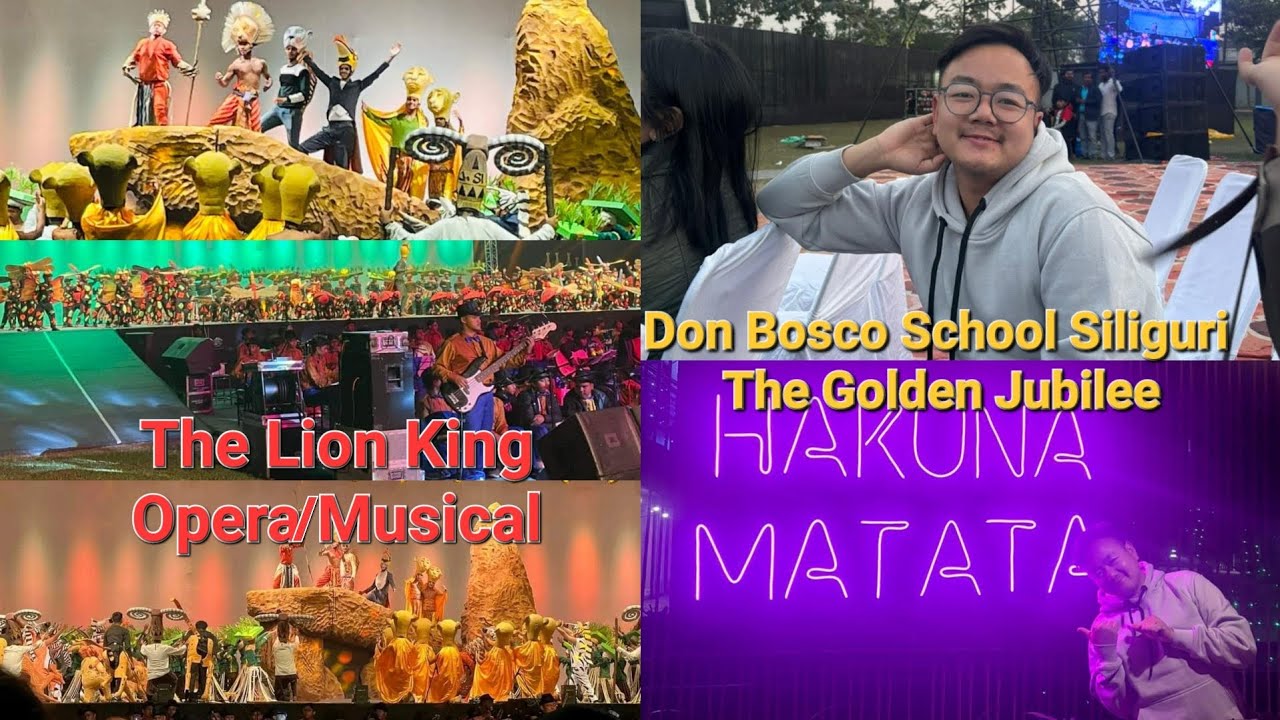 The Lion King Opera-Musical/Don Bosco School - Siliguri celebrates it's Golden Jubilee