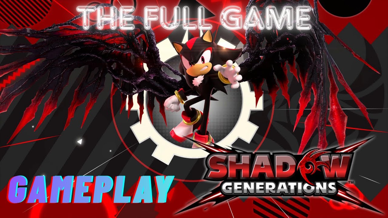 Sonic x shadow generations-(Shadow Generations)-All Boss Fight & Stages + scenes-Full Game-Gameplay.