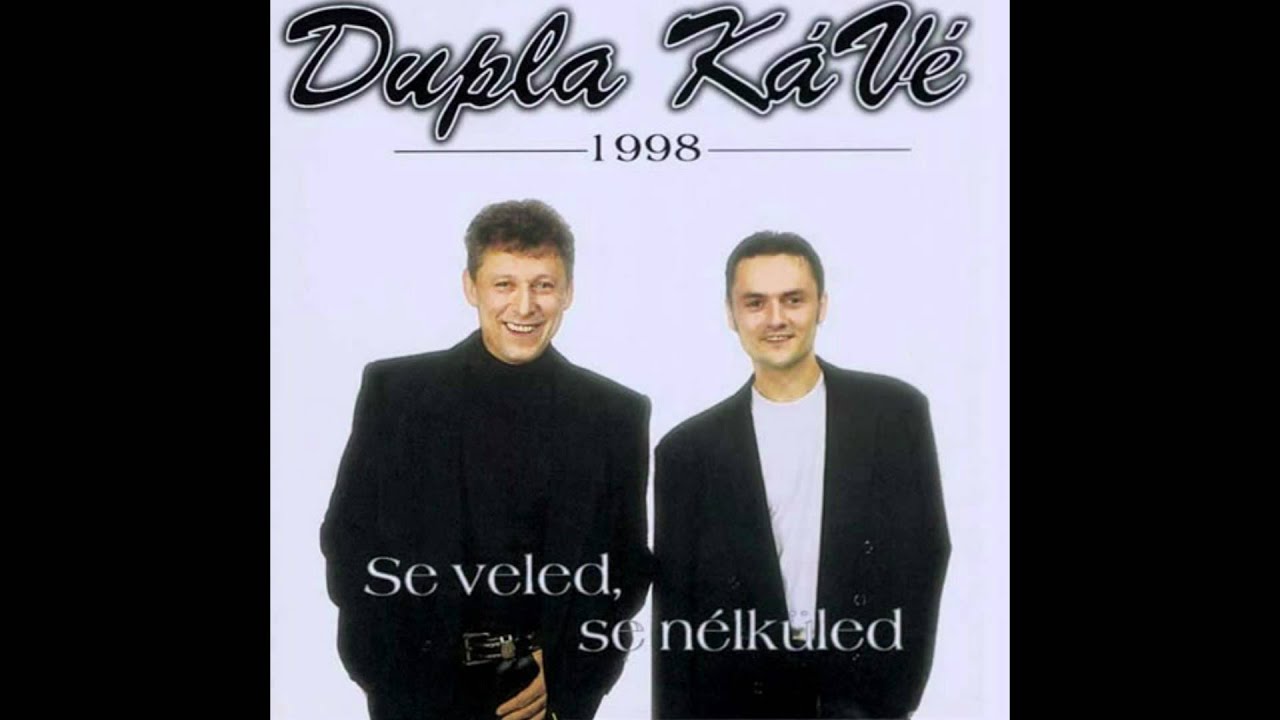 Dupla KáVé - A távollét - 1. album - Se veled, se nélküled - 1998