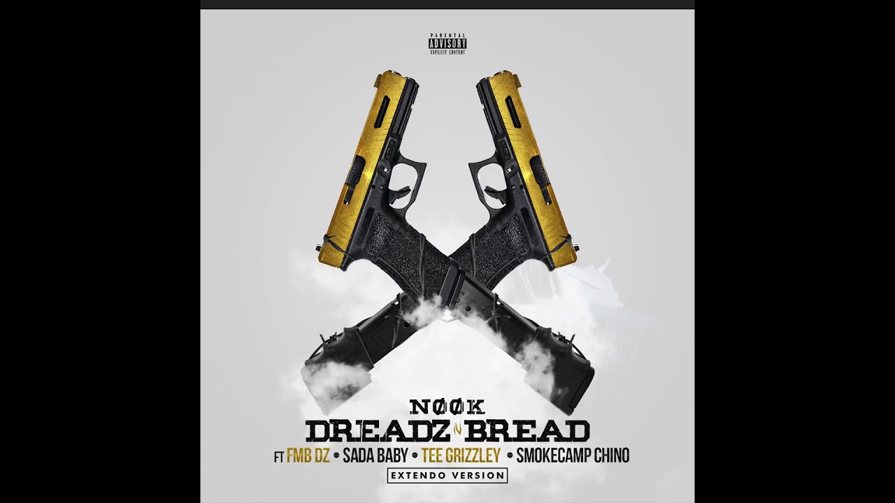 Nook x FMB DZ x SadaBaby x Tee Grizzley x Smokecamp Chino - Dreads n Bread