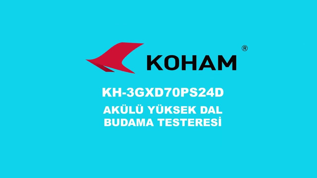 KOHAM KH-3GXD70PS24D Akülü Yüksek Dal Budama Testeresi - YENİ!