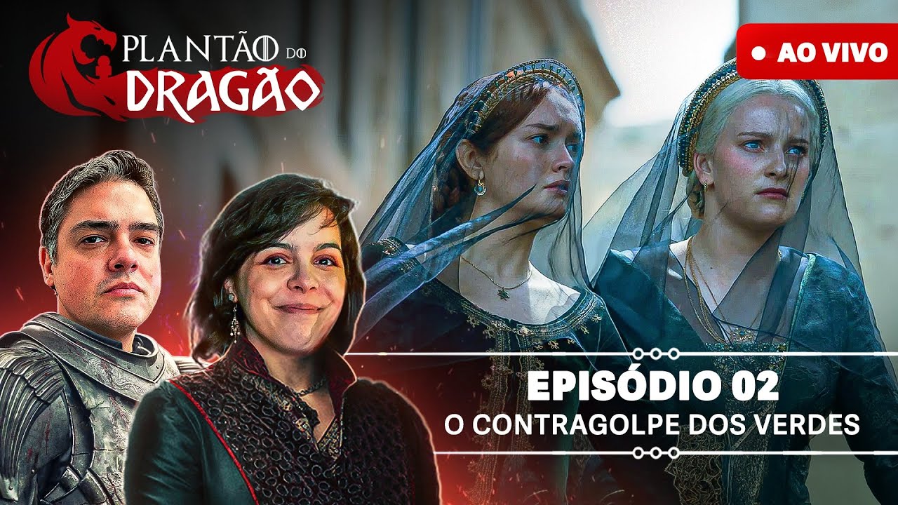 HOUSE OF THE DRAGON S02E02 - PRIMEIRAS IMPRESSÕES! | Plantão do Dragão ft  @SerieManiacos