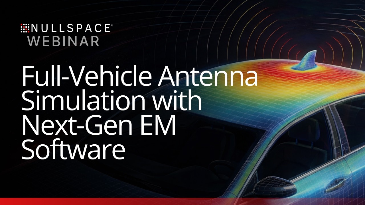 Webinar: Full-Vehicle Antenna Simulation with Next-Gen EM Software