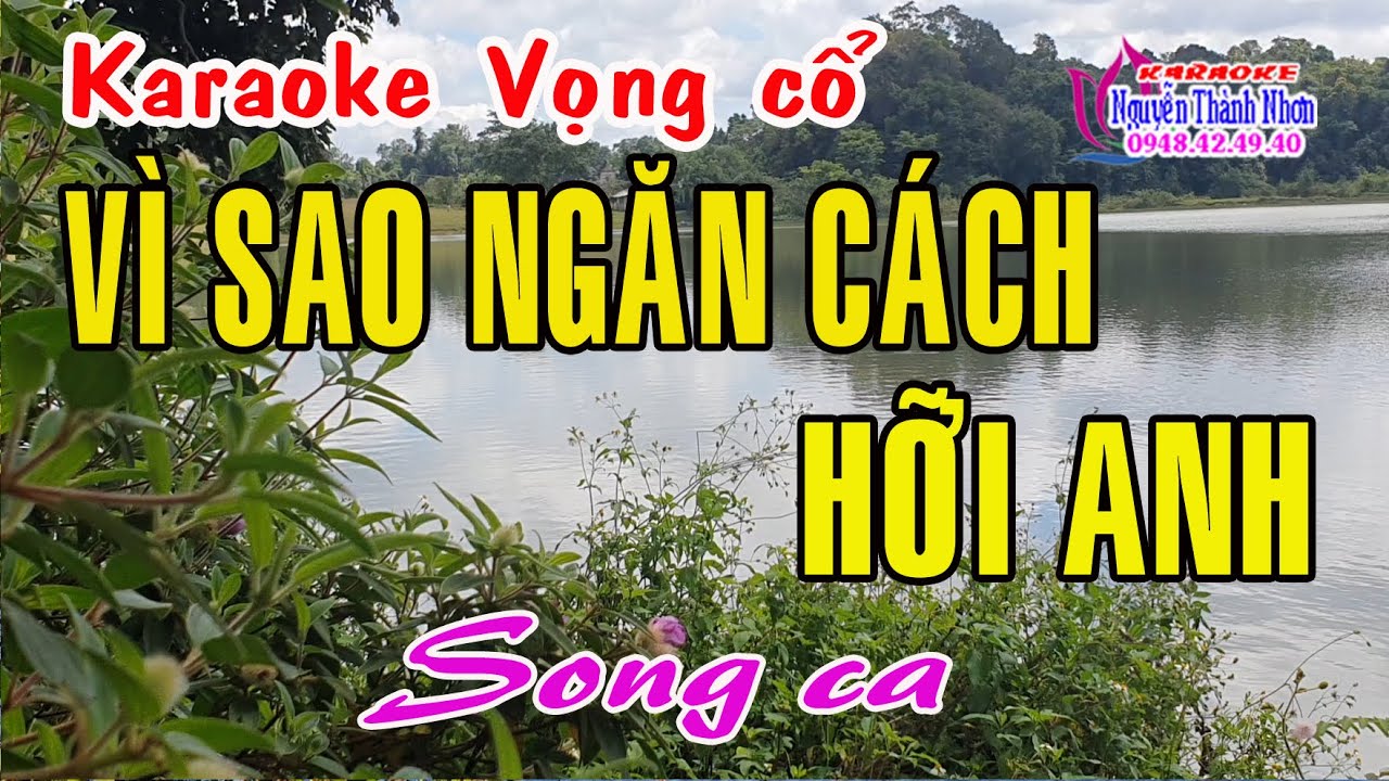 Karaoke vọng cổ VÌ SAO CÁCH TRỞ HỠI ANH - SONG CA [T/g Nancy Phạm]