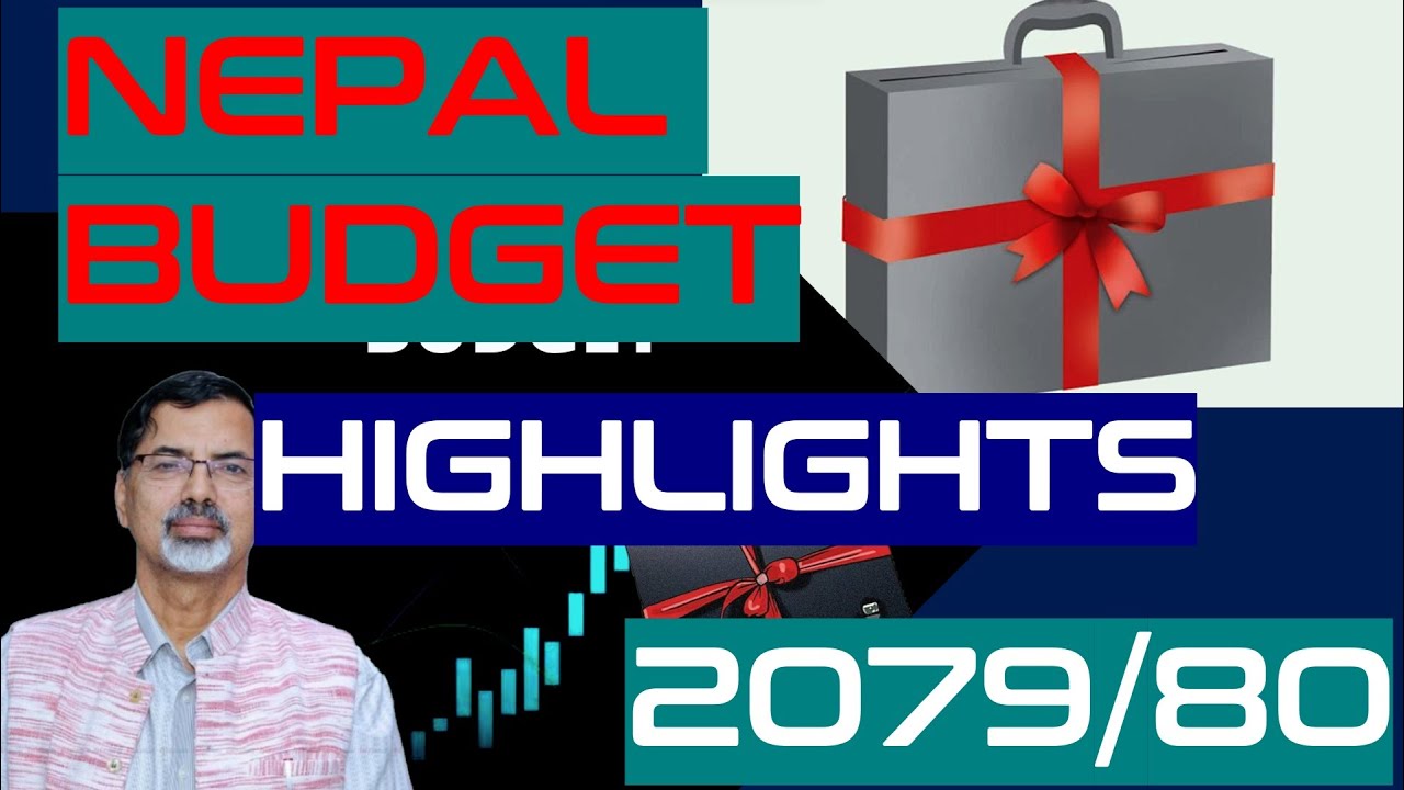 Nepal Budget Highlights 2079/80- के के परिबर्तन तथा छुट भयो जान्नुहोस