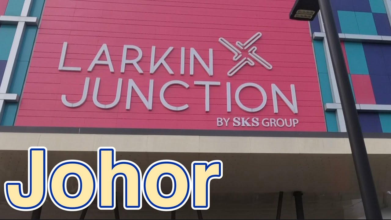 Jelajahi Persimpangan Larkin, Pusat Beli-belah Baharu di Johor 🇲🇾🚶🛍️ A Walkaround Larkin Junction