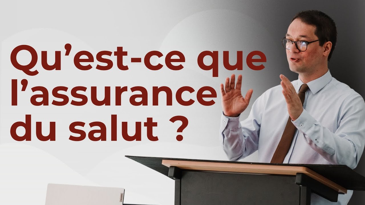Qu'est-ce que l'assurance du salut ? | Pierre-Sovann Chauny | Conférence (1/2)