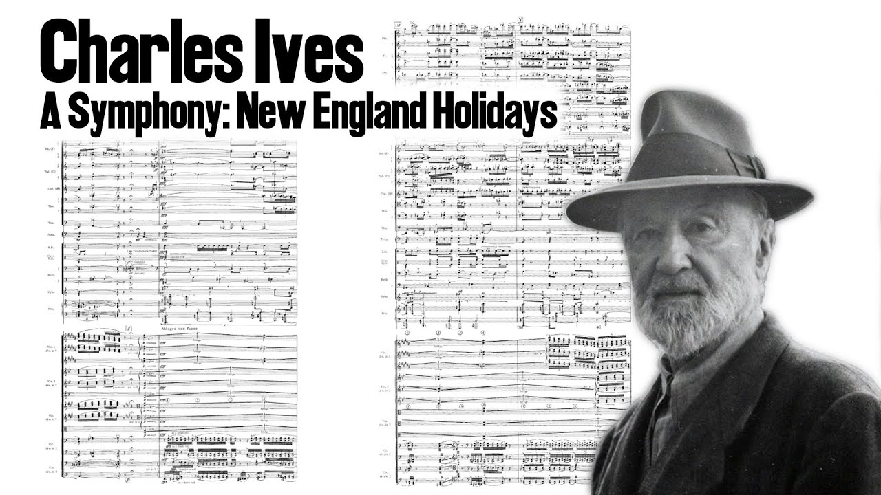 Charles Ives &ndash; A Symphony: New England Holidays (1904&ndash;1913) [Score Video]