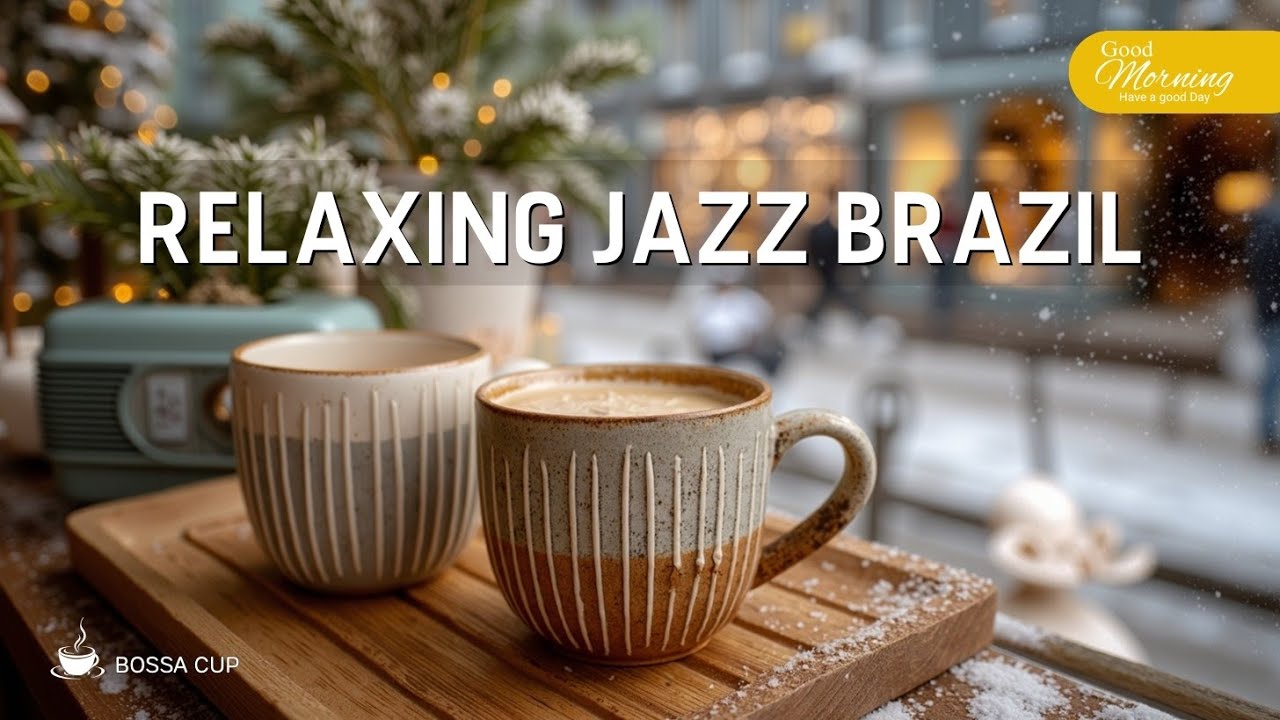 Bossa Cup Vibes | Расслабляющий Бразильский Джаз | Уютная Зимняя Атмосфера Кофейни