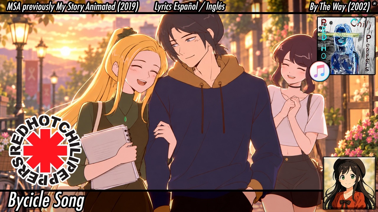 Red Hot Chili Peppers - Bycicle Song | Lyrics Español / English | MSA My Story Animated AMV