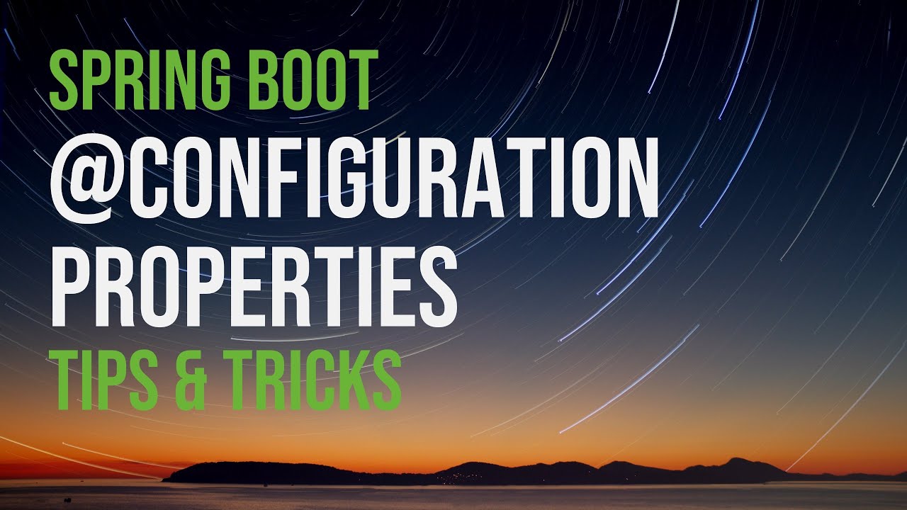 ⚡ Spring Boot @ConfigurationProperties Tips & Tricks