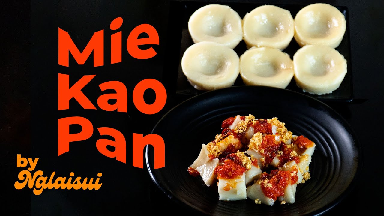 MIE KAO PAN / MUI PAN, KUE JADUL KHAS SUKU KHEK