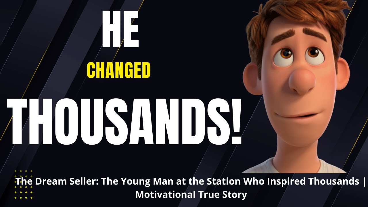 The Dream Seller: The Young Man at the Station Who Inspired Thousands | Motivational True Story