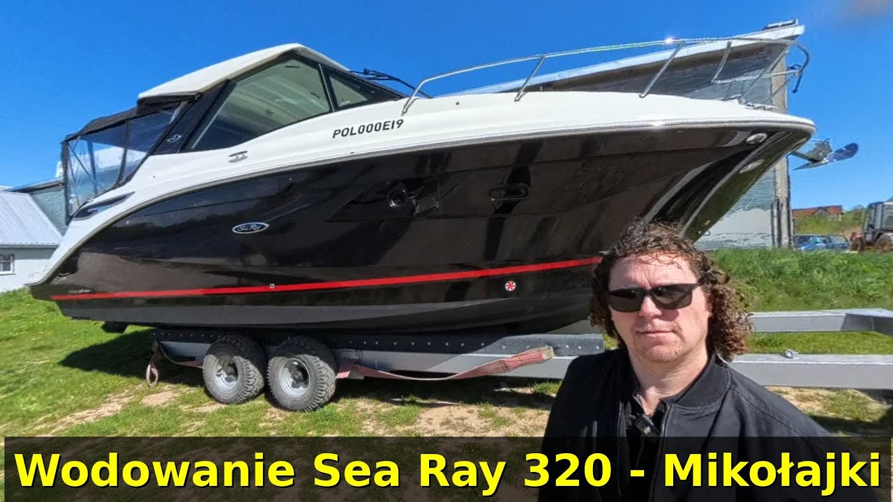 Rozpoczynamy sezon motorowodny, Wodujemy na slipie Sea RAY 320 - Mikołajki 2025, MAZURY