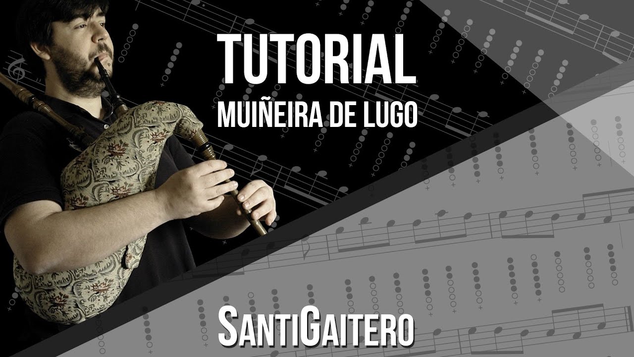 Gaita Gallega Tutorial | Mui&ntilde;eira de Lugo
