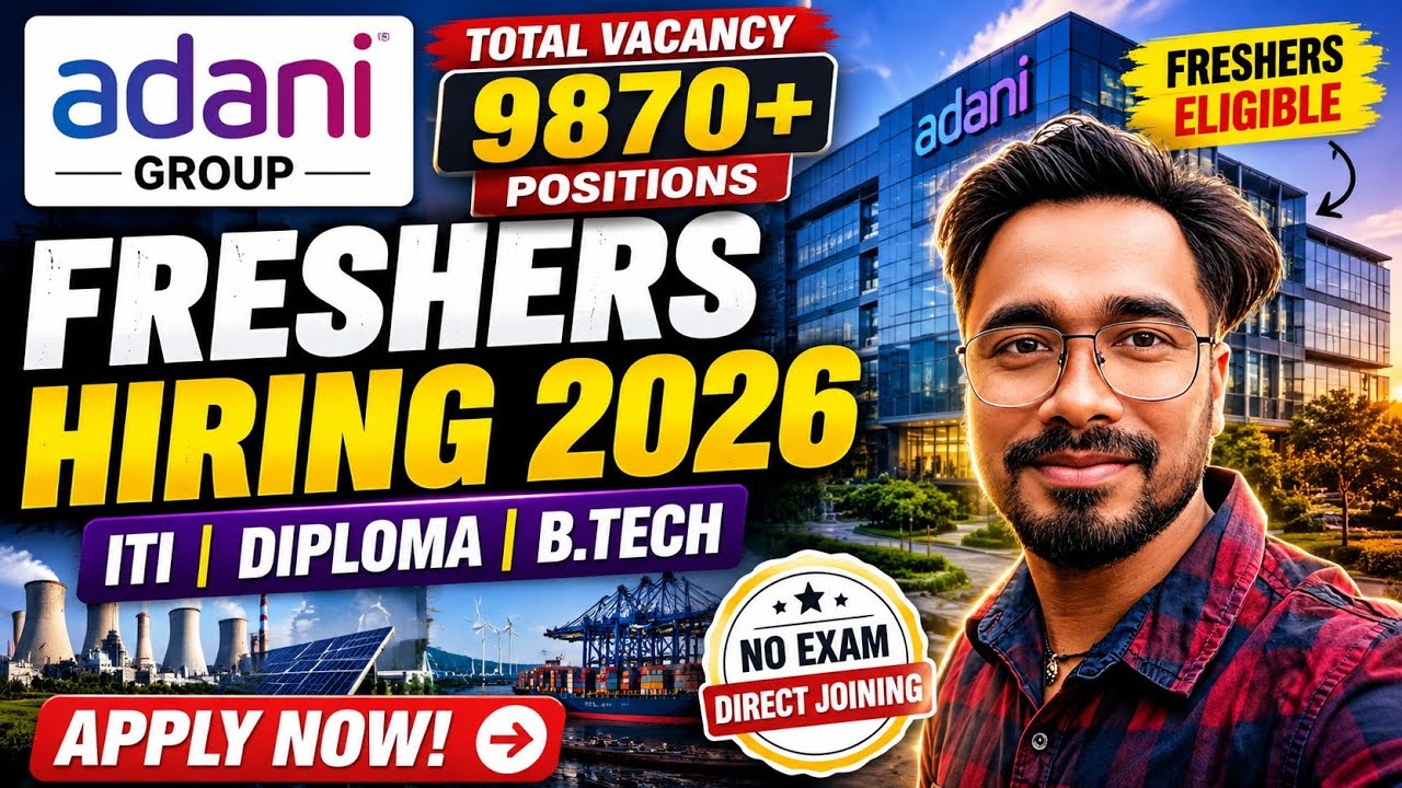 🔥 Adani Group Freshers Hiring 2026 | ITI, Diploma & B.Tech | Latest Private Jobs