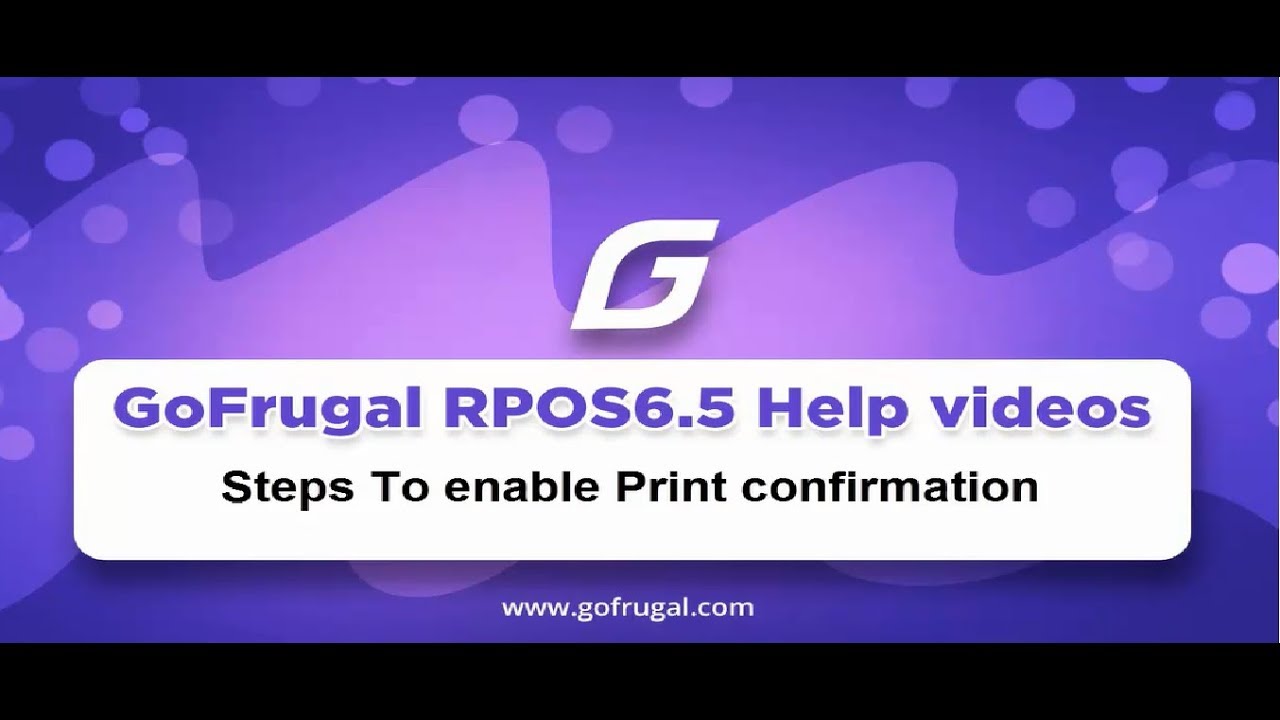 Steps to enable Print confirmation | GoFrugal RPOS6.5