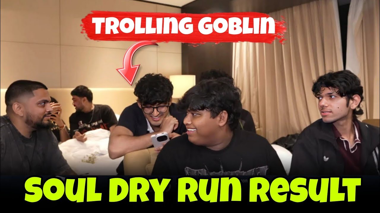 Team SouL On Dry Run Result ✅ Trolling Goblin 🥰