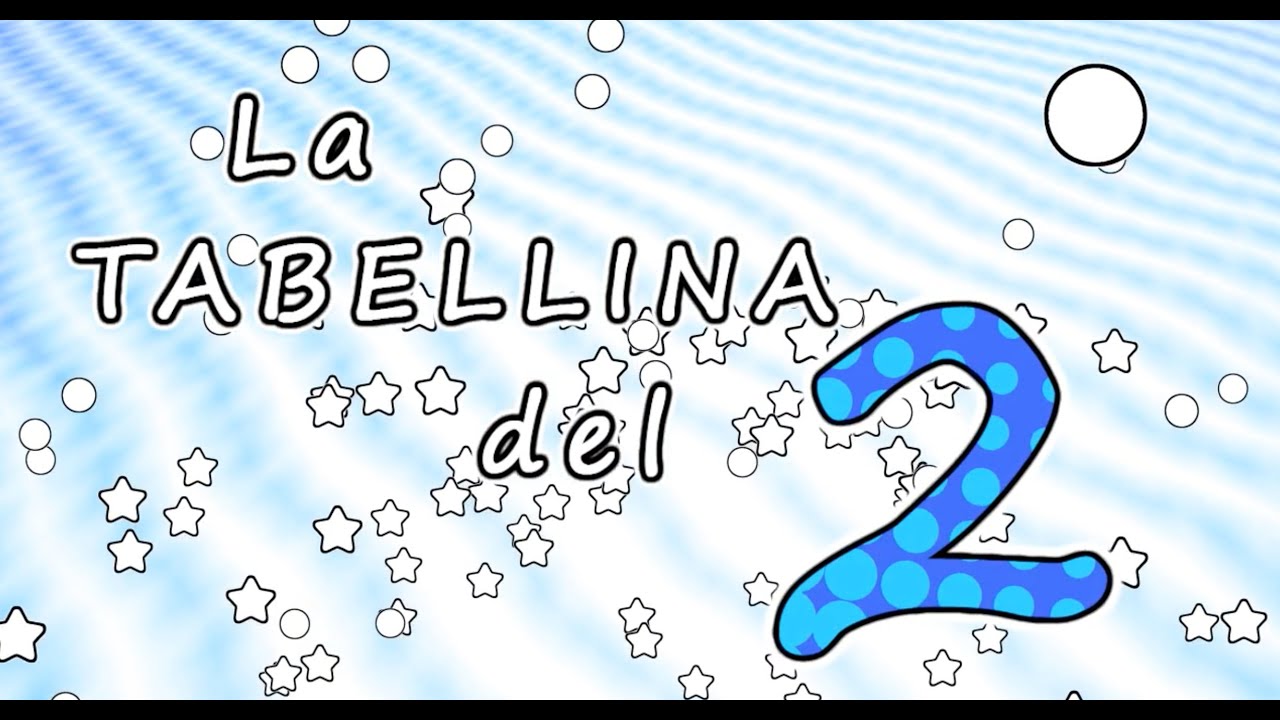 La tabellina del 2 - tabellina del due - canzoni per bambini - Baby cartoons