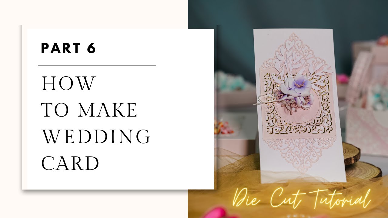 Die cut wedding card Tutorial