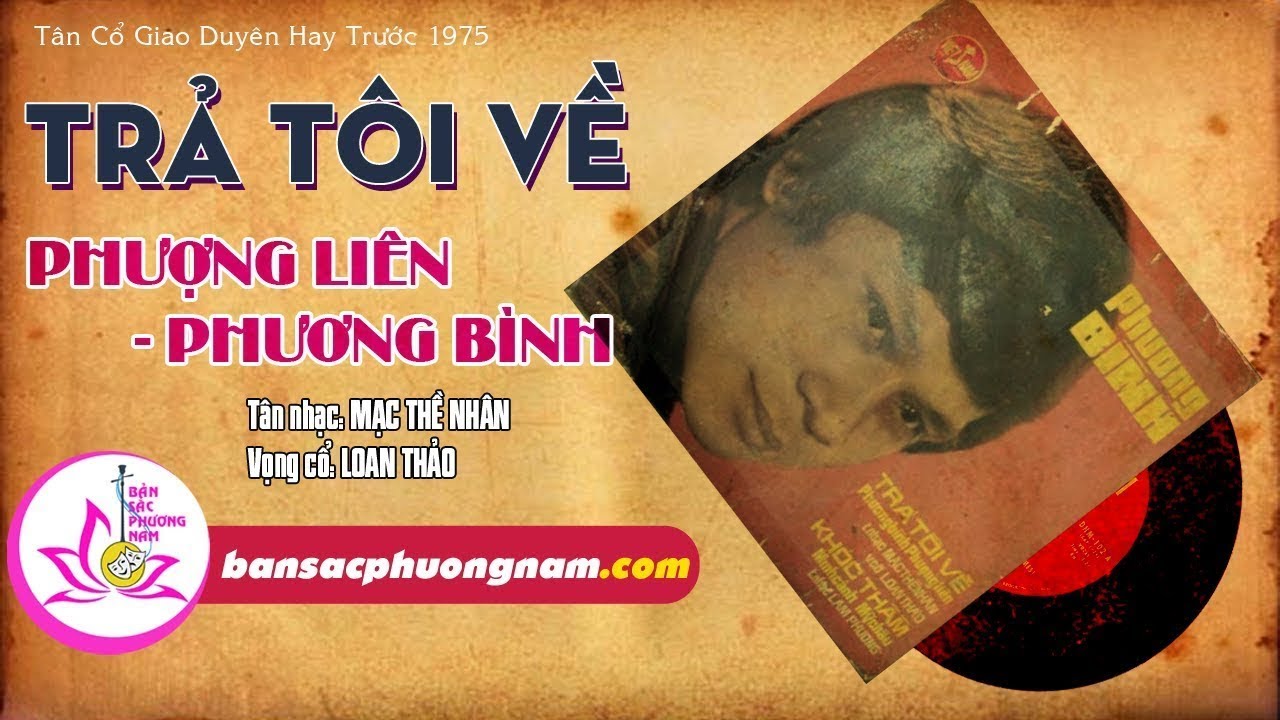 Xin trả tôi về   Phương Bình   Phượng Liên