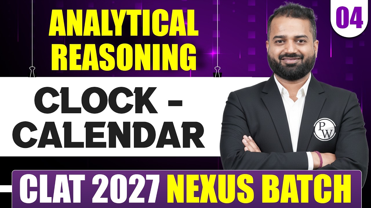 Analytical Reasoning 04 | Clock -Calendar | CLAT 2027 Preparation